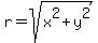 r=sqrt(x^2+y^2)