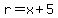 r=x%2B5