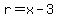 r=x-3
