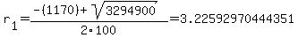 r%5B1%5D+=+%28-%281170%29%2Bsqrt%28+3294900+%29%29%2F2%5C100+=+3.22592970444351