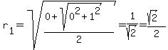 r%5B1%5D+=+sqrt%28%280+%2B+sqrt%280%5E2+%2B+1%5E2%29%29%2F2%29+=+1%2Fsqrt%282%29+=+%28sqrt%282%29%29%2F2
