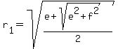 r%5B1%5D+=+sqrt%28%28e+%2B+sqrt%28e%5E2+%2B+f%5E2%29%29%2F2%29