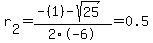 r%5B2%5D+=+%28-%281%29-sqrt%28+25+%29%29%2F2%5C-6+=+0.5