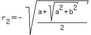 r%5B2%5D+=+-sqrt%28%28a+%2B+sqrt%28a%5E2+%2B+b%5E2%29%29%2F2%29