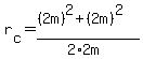 r[c]=((2m)^2 + (2m)^2)/(2*2m)