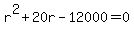 r^2+20r-12000=0