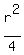 r^2/4
