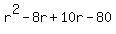 r%5E2-8r%2B10r-80