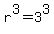 r%5E3+=+3%5E3