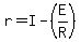 r+=+I-%28E%2FR%29