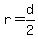 r = d/2