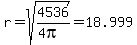 r+=+sqrt%284536%2F%284pi%29%29+=+18.999