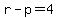 r+-+p+=+4