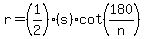 r+=+%281%2F2%29%28s%29cot%28180%2Fn%29
