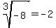root%283%2C-8%29=-2