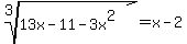 root%283%2C13x-11-3x%5E2%29+=+x-2