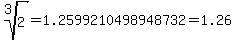 root%283%2C2%29=1.2599210498948732=1.26