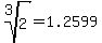 root(3,2) = 1.2599