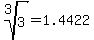root(3,3) = 1.4422