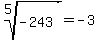 root%285%2C+-243%29+=+-3