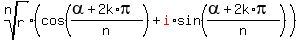 root%28n%2Cr%29%2A%28cos%28%28alpha%2B2k%2Api%29%2Fn%29%2Bred%28i%29%2Asin%28%28alpha%2B2k%2Api%29%2Fn%29%29%29