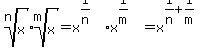 root(n,x)*root(m,x) = x^(1/n)*x^(1/m) = x^(1/n+1/m)