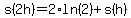 s%282h%29=2%2Aln%282%29%2Bs%28h%29
