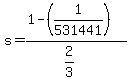 s=%281-%281%2F531441%29%29%2F%282%2F3%29