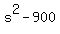 s%5E2-900