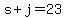 s+%2B+j+=+23