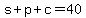 s+%2B+p+%2B+c+=+40