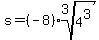 s+=+%28-8%29root%283%2C4%5E3%29