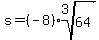 s+=+%28-8%29root%283%2C64%29