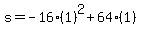 s+=+-16%281%29%5E2+%2B+64%281%29+