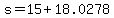 s+=+15+%2B+18.0278