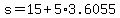 s+=+15+%2B+5%2A3.6055