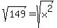 s+q+r+t+%28+1+4+9+%29+=+s+q+r+t+%28++x++%5E+2+%29