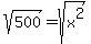 s+q+r+t+%28+5+0+0+%29+=+s+q+r+t+%28++x++%5E+2+%29