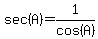 sec%28A%29+=+1%2Fcos%28A%29