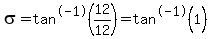 sigma=tan%5E-1%2812%2F12%29=tan%5E-1%281%29