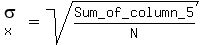 sigma%5Bx%5D=sqrt%28Sum_of_column_5%2FN%29