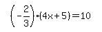 simplify_cartoon%28+%28-2%2F3%29%2A%284x%2B5%29=10+%29