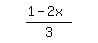 simplify_cartoon%28+%281-2x%29%2F3+%29