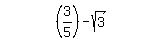 simplify_cartoon%28+%283%2F5%29-sqrt%283%29+%29