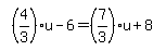 simplify_cartoon%28+%284%2F3%29%2Au-6=%287%2F3%29%2Au%2B8+%29