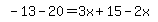 simplify_cartoon%28+-13-20=3x%2B15-2x+%29