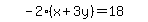 simplify_cartoon%28+-2%2A%28x%2B3y%29=18+%29