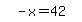 simplify_cartoon%28+-x=42+%29