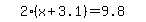 simplify_cartoon%28+2%2A%28x%2B3.1%29=9.8+%29