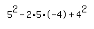 simplify_cartoon( 5^2-2*5*-4+4^2 )